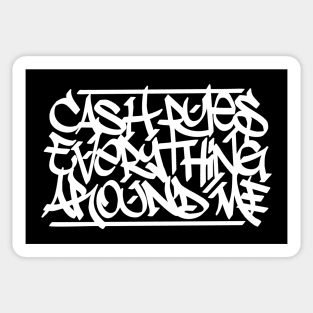 Cash Rules Everything Around Me (White Print) Sticker